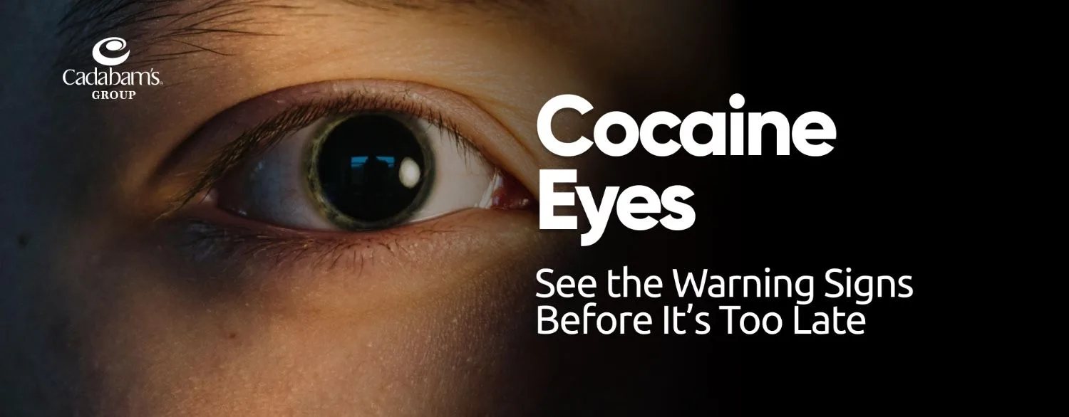 Understanding 'Cocaine Eyes': Effects of Cocaine on Vision and Eye Health