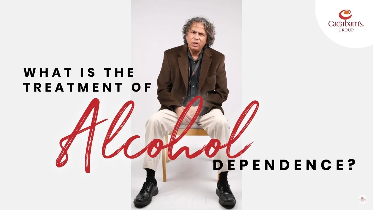 What is the treatment of Alcohol Dependence?