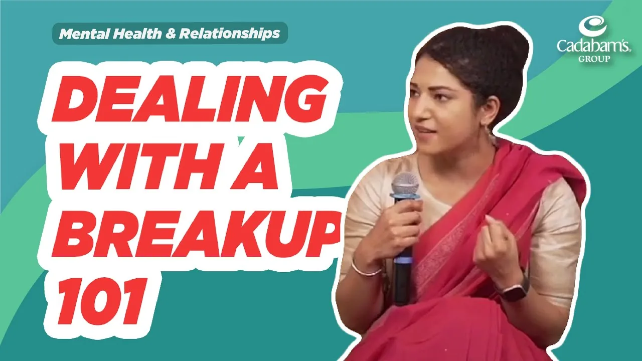 How to Deal with a Break Up? | Mental Health and Relationships